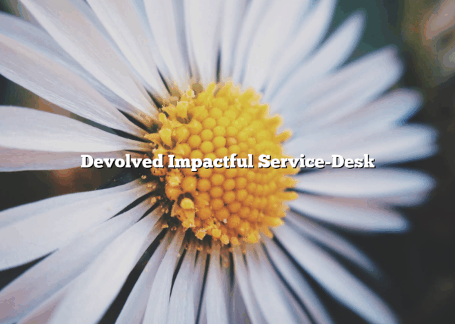 Devolved Impactful Service-Desk